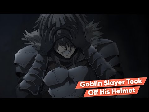 Goblin Slayer took off his helmet | Goblin Slayer S2 | English Sub
