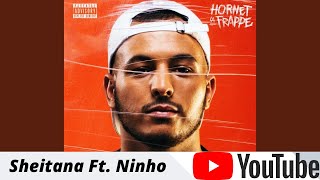 Hornet La Frappe Ft. Ninho - Sheitana paroles