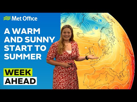 Week Ahead 29/05/2023 - A warm and sunny start to summer - Met Office weather forecast UK