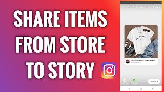 How To Share Items From An Instagram Store To Your Story