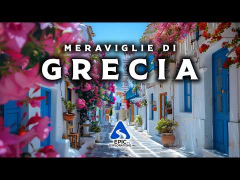 MERAVIGLIE DI GRECIA | I Più Bei Luoghi & Curiosità | 4K Guida di Viaggio