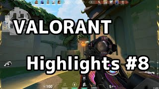 VALORANT Highlights #8