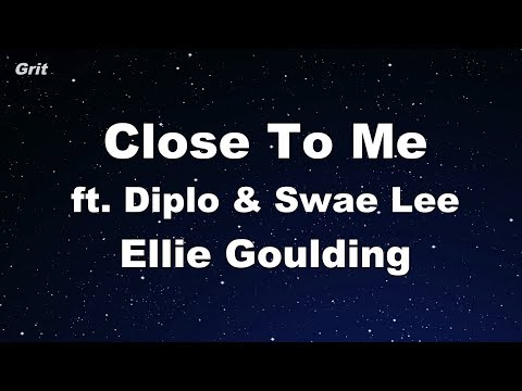 Close To Me - Ellie Goulding, Diplo, Swae Lee Karaoke 【No Guide Melody】 Instrumental