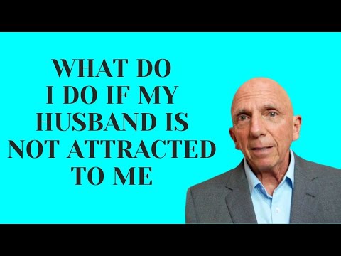 What Do I Do If My Husband Is Not Attracted To Me? | Paul Friedman