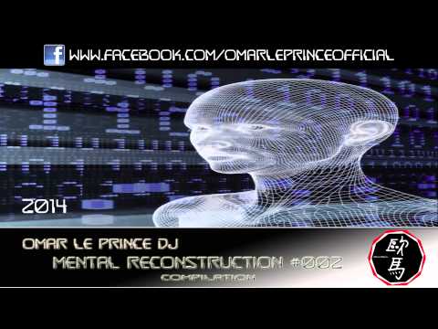 Omar Le Prince - Mental Reconstruction #002