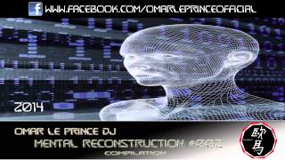 Omar Le Prince - Mental Reconstruction #002