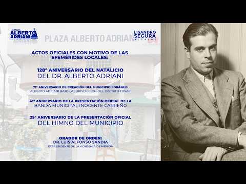128° ANIVERSARIO DEL NATALICIO DEL DR. ALBERTO ADRIANI