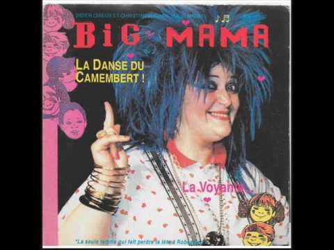 BIG MAMA -  LA DANSE DU CAMEMBERT