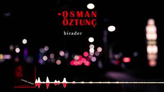Osman Öztunç - Birader