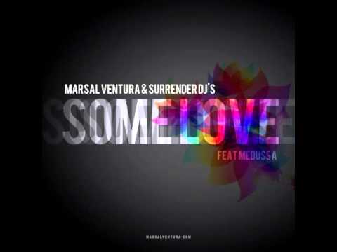 MARSAL VENTURA  SURRENDER DJ'S feat MEDUSSA   Some Love (FLAIX FM)