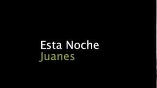 &quot;Esta Noche&quot; - Juanes