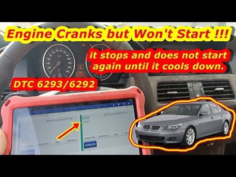 BMW cranks but won't Start !!! Error 6292/6293 .It doesn't start until it cools down.Problem fixed !