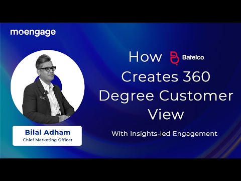 How Batelco Creates 360 Degree Customer View Using Insights-led Engagement