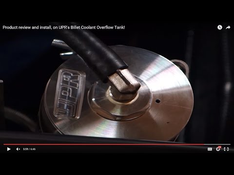 Product review and install, on UPR's Billet Coolant Overflow Tank!