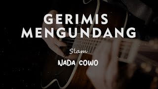 Download lagu GERIMIS MENGUNDANG // SLAM // KARAOKE GITAR AKUSTIK NADA COWO ( MALE ) mp3