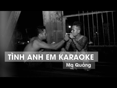 Tình Anh Em || KARAOKE || Mq Quảng - Beat Chuẩn