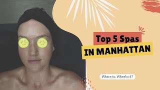Top 5 Spas in Manhattan | Things to do in NYC