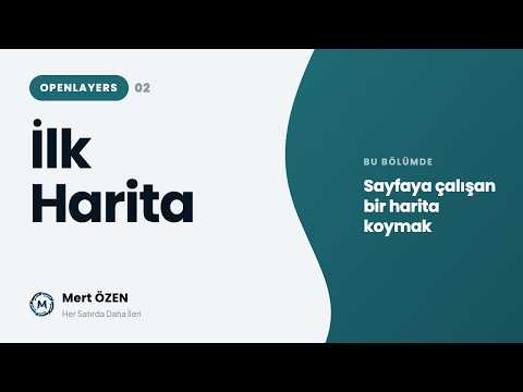 Openlayers: İlk Haritanın Oluşturulması