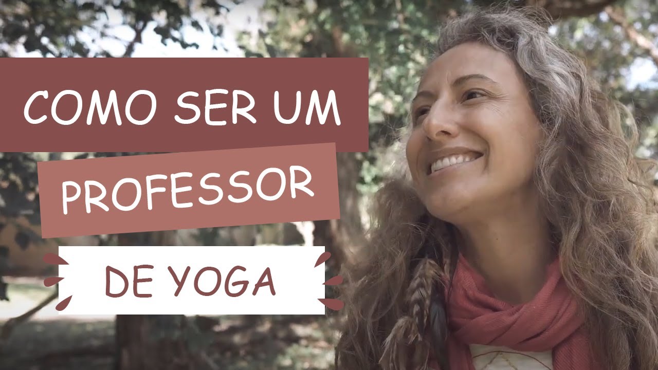 Como ser um Professor de Yoga? | Fernanda Cunha