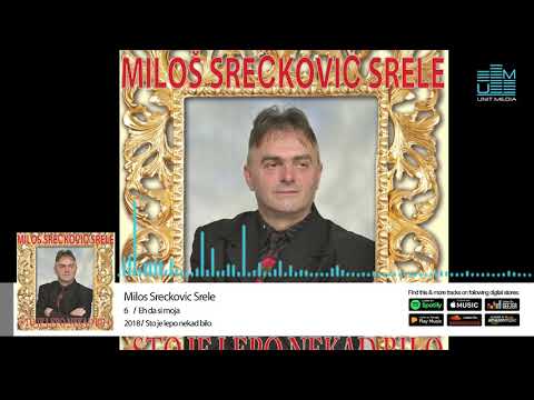 MILOS SRECKOVIC SRELE | EH DA SI MOJA