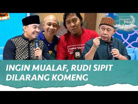 Sempat Dilarang Komeng, Ini Cerita Rudi Sipit Jadi Mualaf | Renungan Jiwa