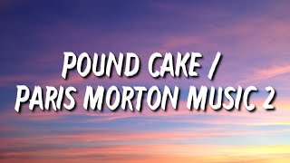 Drake - Pound Cake / Paris Morton Music 2 (Lyrics) ft. JAY-Z [Tiktok Song]