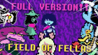 FIELD OF FELLAS [FULL VERSION] (All My Fellas - DeltaRune Version)