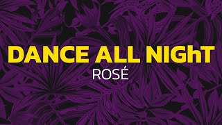 Download lagu ROSÉ - dance all night (Lyrics) mp3 Download lagu ROSÉ - dance all night (Lyrics) mp3