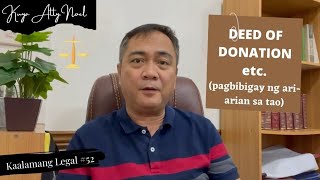 DEED OF DONATION etc. (pagbibigay ng ari-arian sa tao) | Kaalamang Legal #52