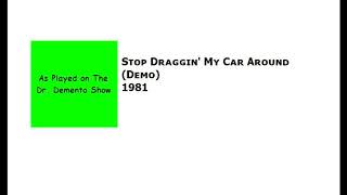 Stop Draggin&#39; My Car Around [1981 Demo from The Dr. Demento Show]