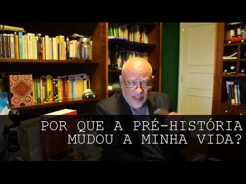 Why did prehistory change my life? - Luiz Felipe Pondé