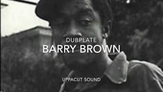 Barry Brown Dubplate