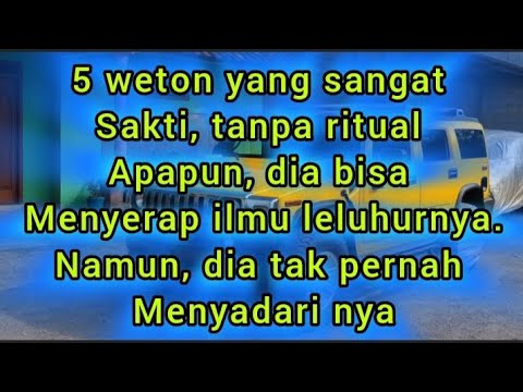 Tanpa ritual 5 weton ini mampu menyerap ilmu leluhurnya (@Mbah Yadi Channel)