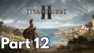 Titan Quest 2 Playthrough - Reaching the Moirai, End of Chapter 1 - Part 12