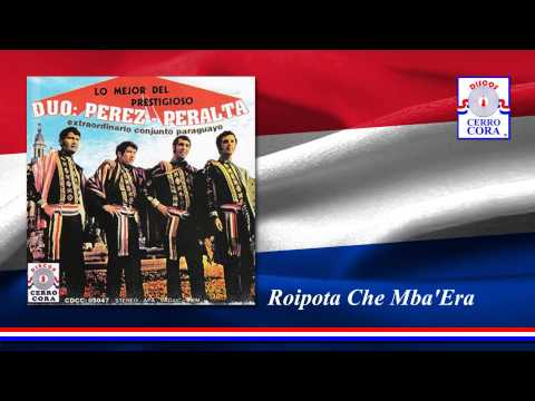 Dúo: Pérez - Peralta - Roipota Che Mba'era