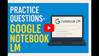 Practice Questions with Google NotebookLM | User Guide Video