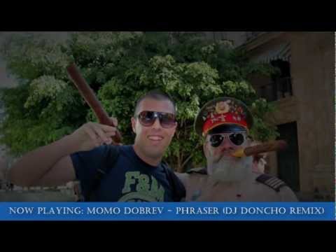 Momo Dobrev - Phraser (DJ Doncho remix) HD 1080p