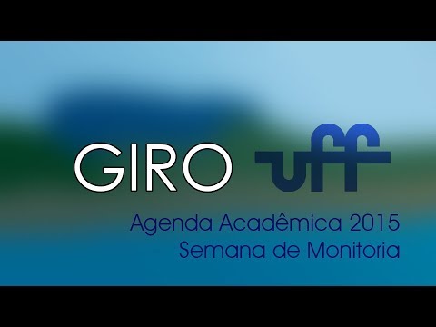 Giro UFF Agenda Acadêmica 2015 - Semana de Monitoria