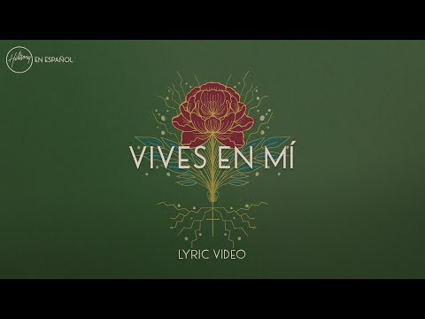 Vives En Mí (Lyric Video) | Hillsong en Español