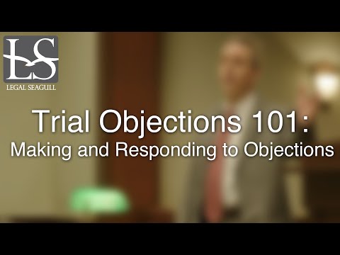 Trial Objections 101: Making and Responding to Objections