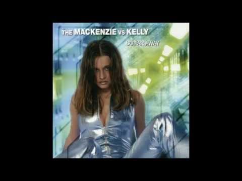 the mackenzie feat kelly - so far away (apollo remix)