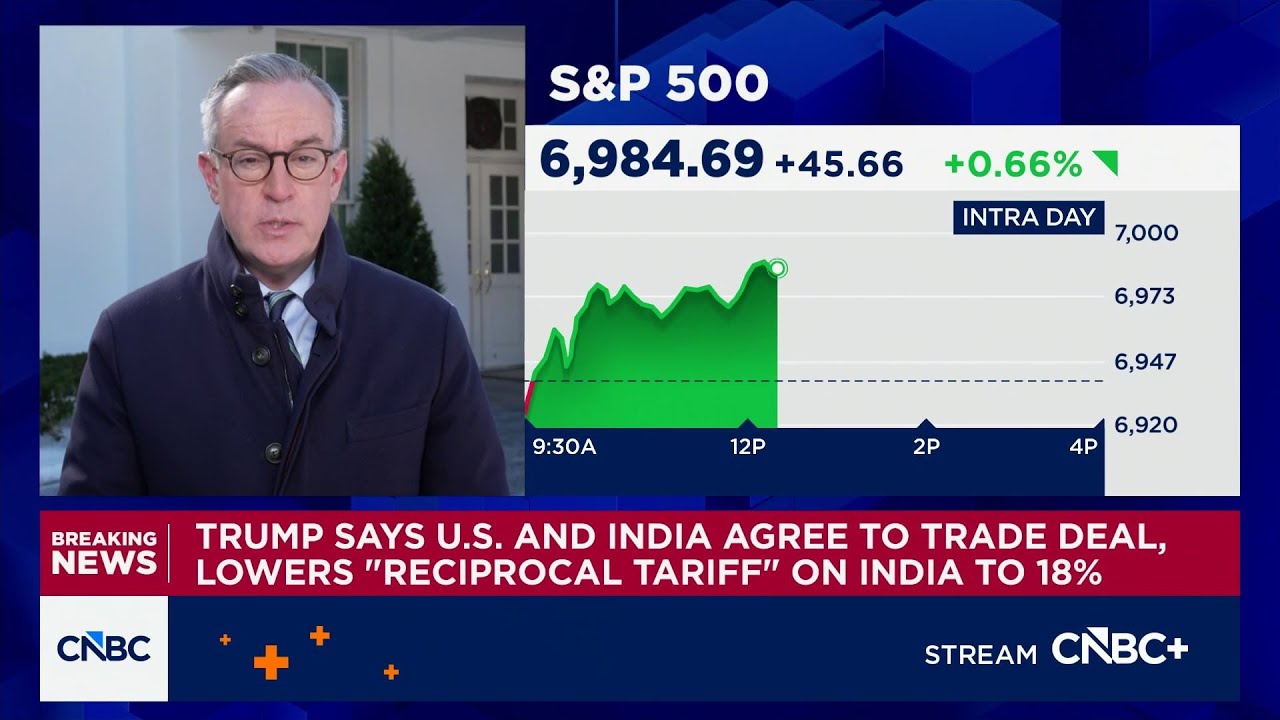 Trump says U.S. and India agree to trade deal, lowers 'reciprocal tariff' on India to 18%