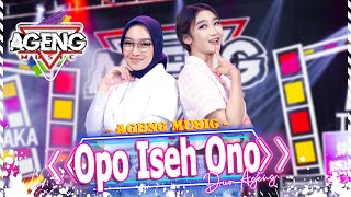 Download lagu OPO ISEH ONO Duo Ageng ft Ageng Music... mp3