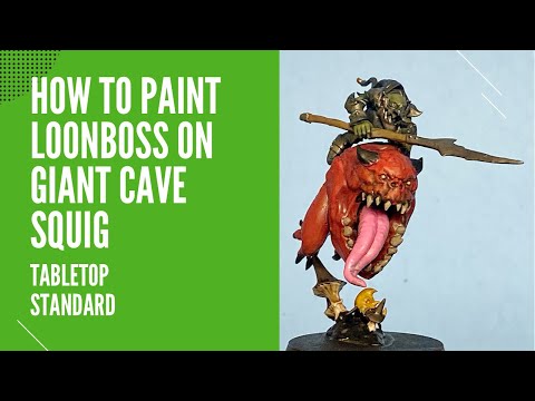 How to Paint Loonboss on Giant Cave Squig - Gloomspite Gits - Age of Sigmar