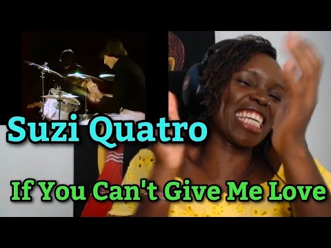 AFRICAN GIRL FIRST TIME HEARING Suzi Quatro - If You Can't Give Me Love 