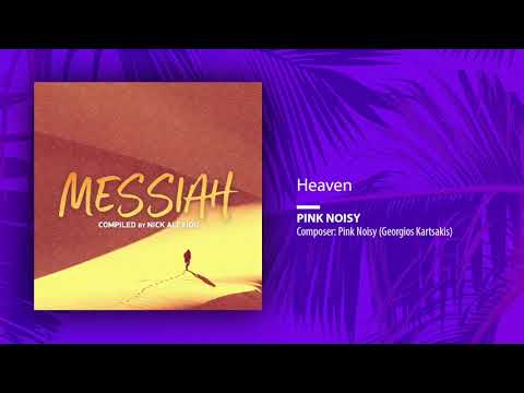 Pink Noisy  - Heaven (Compiled by Nick Alexiou)