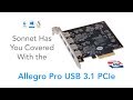 Sonnet Allegro Pro USB 3.1 PCIe Product Overview