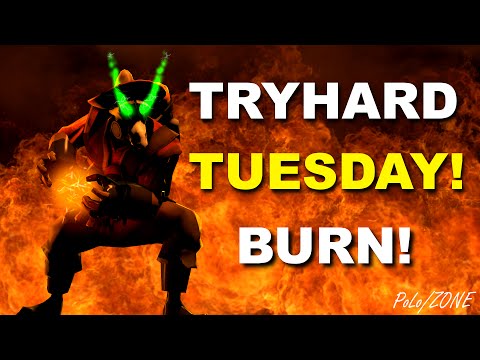 TRYHARD TUESDAY! BURN THEM ALL! Hammer Time on Upward!