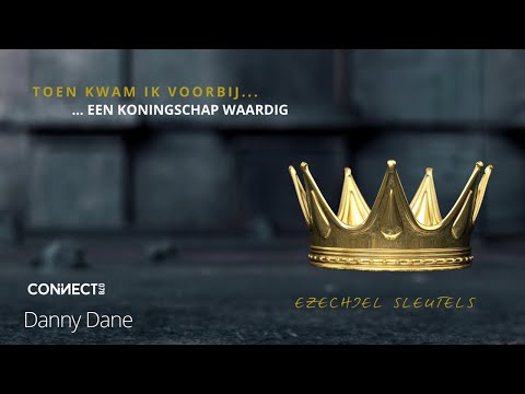 Danny Dane | Ezechiël sleutels - deel 4 | Een koningschap waardig  |  14 april 2024