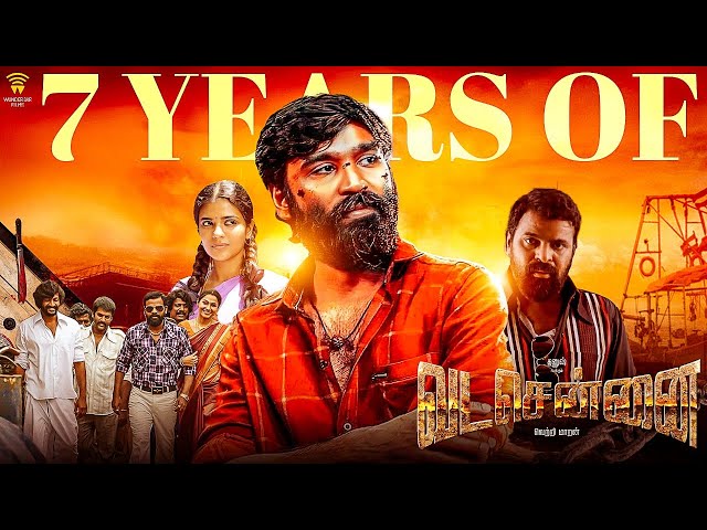 7 Years of Vada Chennai